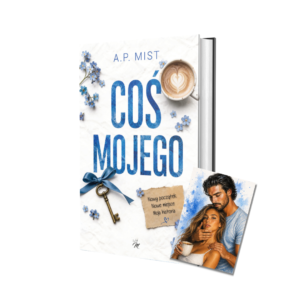 COŚ MOJEGO