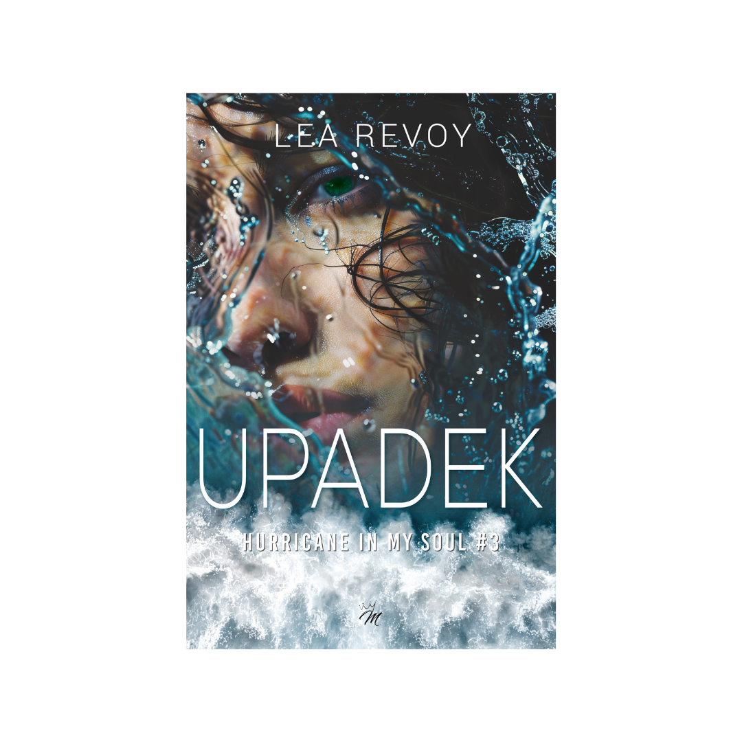 Upadek. Hurricane in my soul #3